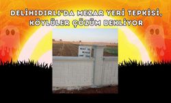 Delihıdırlı’da Mezar Yeri Tepkisi, Köylüler Çözüm Bekliyor