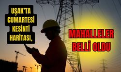 Uşak’ta Cumartesi Kesinti Haritası, Mahalleler Belli Oldu