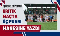Eşme Belediyespor Kritik Maçta Üç Puanı Hanesine Yazdı