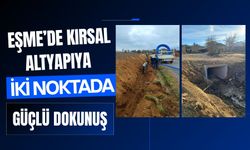 Eşme’de Kırsal Altyapıya İki Noktada Güçlü Dokunuş
