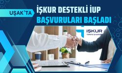 Uşak’ta İŞKUR Destekli İUP Başvuruları Başladı