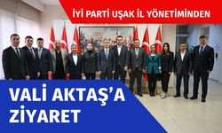 İYİ Parti Uşak İl Yönetiminden Vali Aktaş’a Ziyaret