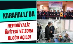 Karahallı’da Hemodiyaliz Ünitesi ve Zora Bloğu Açıldı