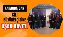 Karaoba’dan Şili Büyükelçisine Uşak Daveti