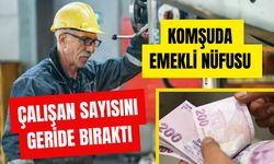 Komşuda Emekli Nüfusu Çalışan Sayısını Geride Bıraktı