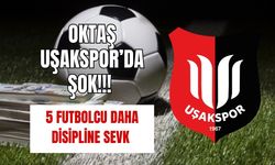 Uşakspor’da Şok Liste 5 Futbolcu Daha Disipline Sevk