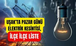 Uşak’ta Pazar Günü Elektrik Kesintisi, İlçe İlçe Liste