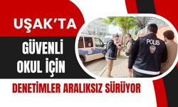 Uşak’ta Güvenli Okul İçin Denetimler Aralıksız Sürüyor