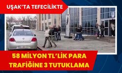 Tefecilikte 58 Milyon TL’lik Para Trafiği, 3 Tutuklama