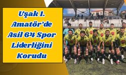 Uşak 1. Amatör’de Asil 64 Spor Liderliğini Korudu