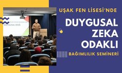 Uşak Fen Lisesi’nde Duygusal Zeka Odaklı Bağımlılık Semineri