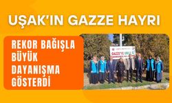 Uşak’ın Gazze Hayrı Rekor Bağışla Büyük Dayanışma Gösterdi