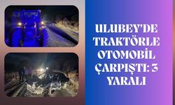 Ulubey’de Traktörle Otomobil Çarpıştı: 3 Yaralı