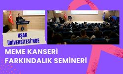 Uşak Üniversitesi’nde Meme Kanseri Farkındalık Semineri