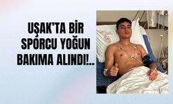 Uşak’ta Bir Sporcu Yoğun Bakıma Alındı!