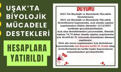 Uşak’ta Biyolojik Mücadele Destekleri Hesaplara Yatırıldı