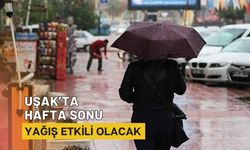 Uşak’ta Hafta Sonu Yağış Etkili Olacak