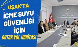 Uşak’ta İçme Suyu Güvenliği İçin Ortak Yol Haritası