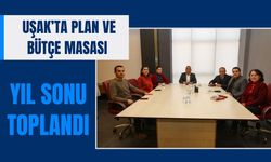 Uşak’ta Plan ve Bütçe Masası Yıl Sonu Toplandı