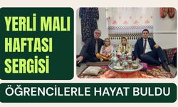 Yerli Malı Haftası Sergisi Öğrencilerle Hayat Buldu