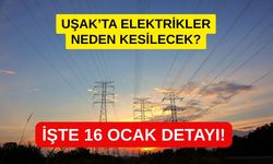 Uşak’ta Elektrikler Neden Kesilecek? İşte 16 Ocak Detayı!