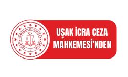 T.C. UŞAK İCRA CEZA MAHKEMESİNDEN