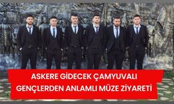 Askere Gidecek Çamyuvalı Gençlerden Anlamlı Müze Ziyareti