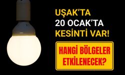 Uşak’ta 20 Ocak’ta Kesinti Var! Hangi Bölgeler Etkilenecek?