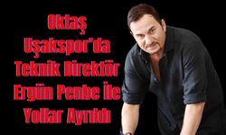 Uşakspor’da Teknik Direktör Ergün Penbe İle Yollar Ayrıldı