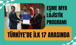 Eşme MYO Lojistik Programı Türkiye’de İlk 17 Arasında