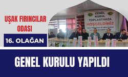 Uşak Fırıncılar Odası 16. Olağan Genel Kurulu Yapıldı