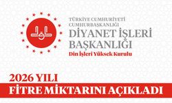 2026 Yılı Fitre Tutarı Resmen Açıklandı