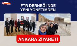 FTR Derneği’nde Yeni Yönetimden Ankara Ziyareti
