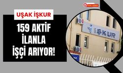 Uşak İŞKUR’dan İş Arayanlara 159 Yeni Fırsat