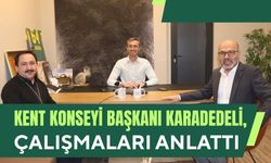 Kent Konseyi Başkanı Karadedeli, Çalışmaları Anlattı