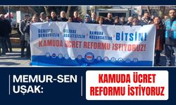 Memur-Sen Uşak: Kamuda Ücret Reformu İstiyoruz