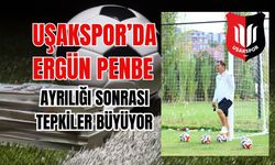 Uşakspor’da Ergün Penbe Ayrılığı Sonrası Tepkiler Büyüyor