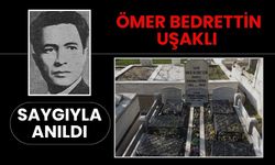 Ömer Bedrettin Uşaklı Saygıyla Anıldı