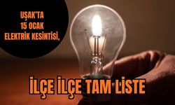 Uşak’ta 15 Ocak Elektrik Kesintisi, İlçe ilçe Tam Liste