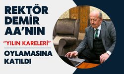 Rektör Demir AA’nın “Yılın Kareleri” Oylamasına Katıldı