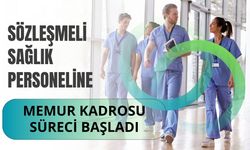Sözleşmeli Sağlık Personeline Memur Kadrosu Süreci Başladı