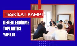 Teşkilat Kampı Değerlendirme Toplantısı Yapıldı