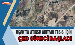 Uşak’ta Atıksu Arıtma Tesisi İçin ÇED Süreci Başladı