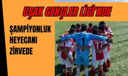 Uşak Gençler Ligi’nde Şampiyonluk Heyecanı Zirvede