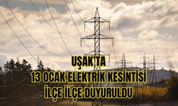 Uşak’ta 13 Ocak Elektrik Kesintisi İlçe İlçe Duyuruldu