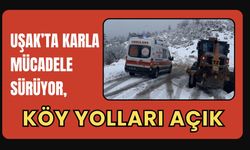 Uşak’ta Karla Mücadele Sürüyor, Köy Yolları Açık