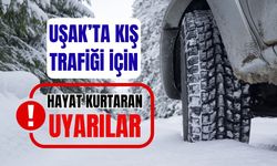 Uşak’ta Kış Trafiği İçin Hayat Kurtaran Uyarılar