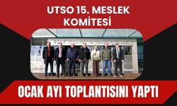 UTSO 15. Meslek Komitesi Ocak Ayı Toplantısını Yaptı
