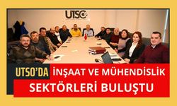 UTSO’da İnşaat ve Mühendislik Sektörleri Buluştu