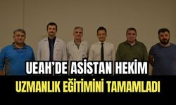 UEAH’de Asistan Hekim Uzmanlık Eğitimini Tamamladı